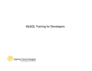 MySQL Training for Developers
 