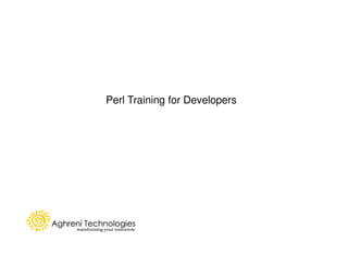 Perl Training for Developers
 
