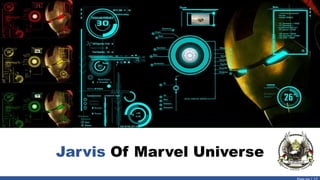 Jarvis Of Marvel Universe
 