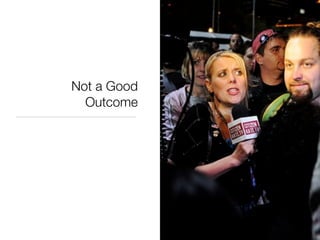 Not a Good
  Outcome
 