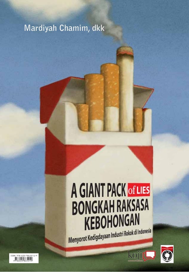 A Giant Pack Of Lies Membongkar Raksasa Kebohongan Industri Rokok