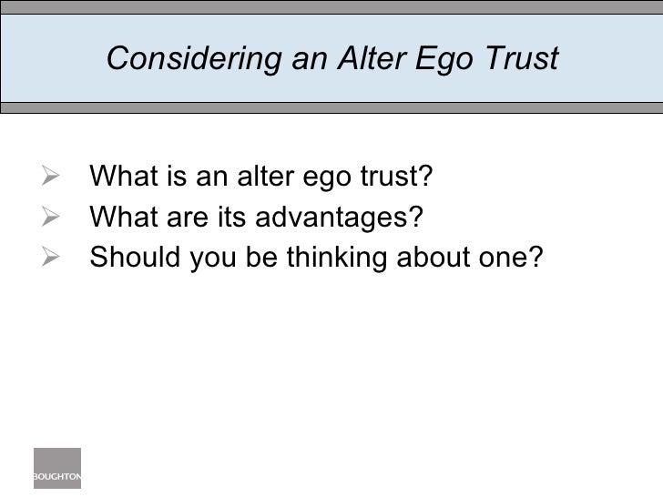 A Gift To Yourself Considering An Alter Ego Trust