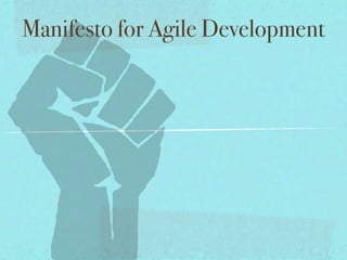 Manifesto for Agile Development
 