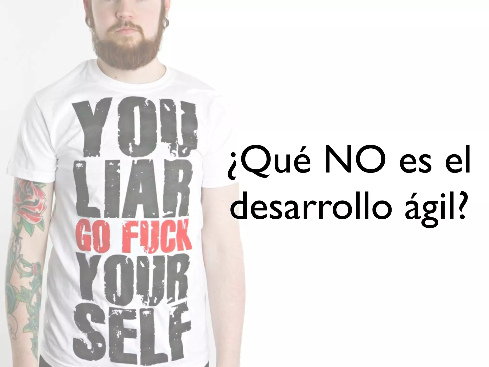 œQué NO es el
desarrollo ágil?
 