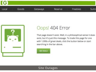 Site Outages
 