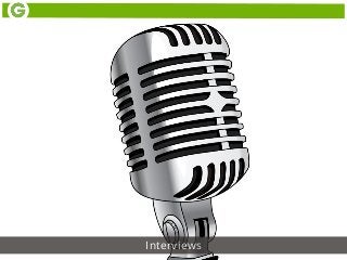 Interviews
 