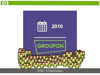 2010
300+ Employees
 
