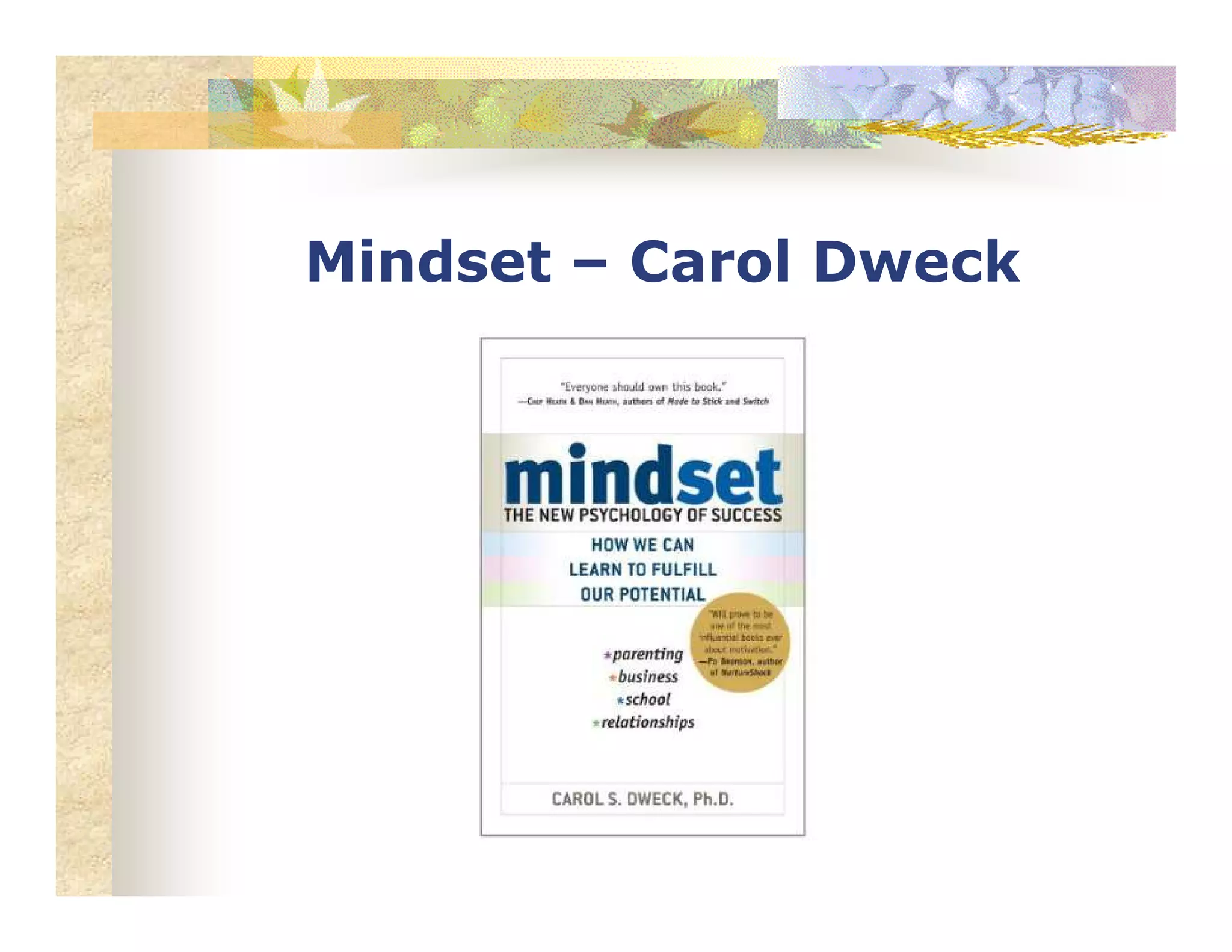 Mindset – Carol Dweck
 