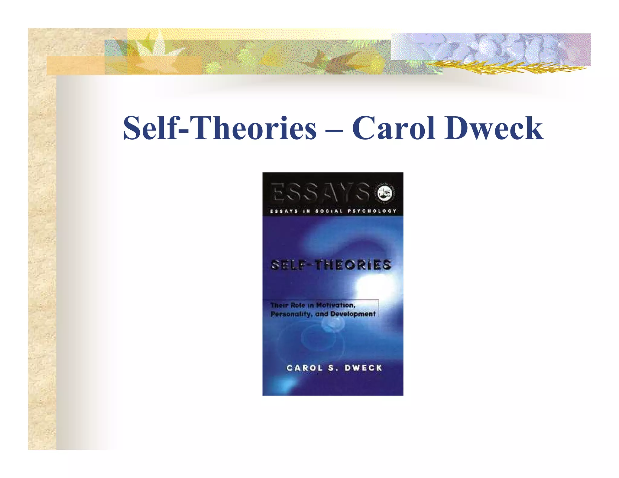 Self-Theories – Carol Dweck
 