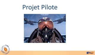 Projet Pilote
 