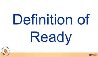 Definition of
  Ready
 