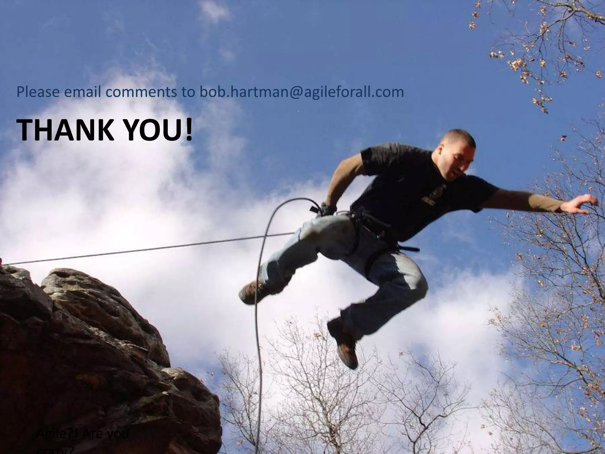 Agile is a Proven ApproachSome Agile Companies (there are MANY more)Agile?! Are you crazy?47