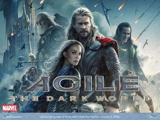 Brad Appleton Are you Being Agile or Doing Agile? (Suburban Agilists – October 8, 2019) 21
 