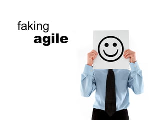agile faking 