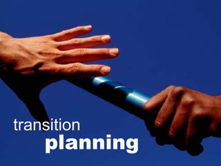 planning transition 