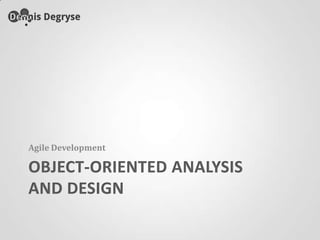 Object-oriented analysis and designAgile Development