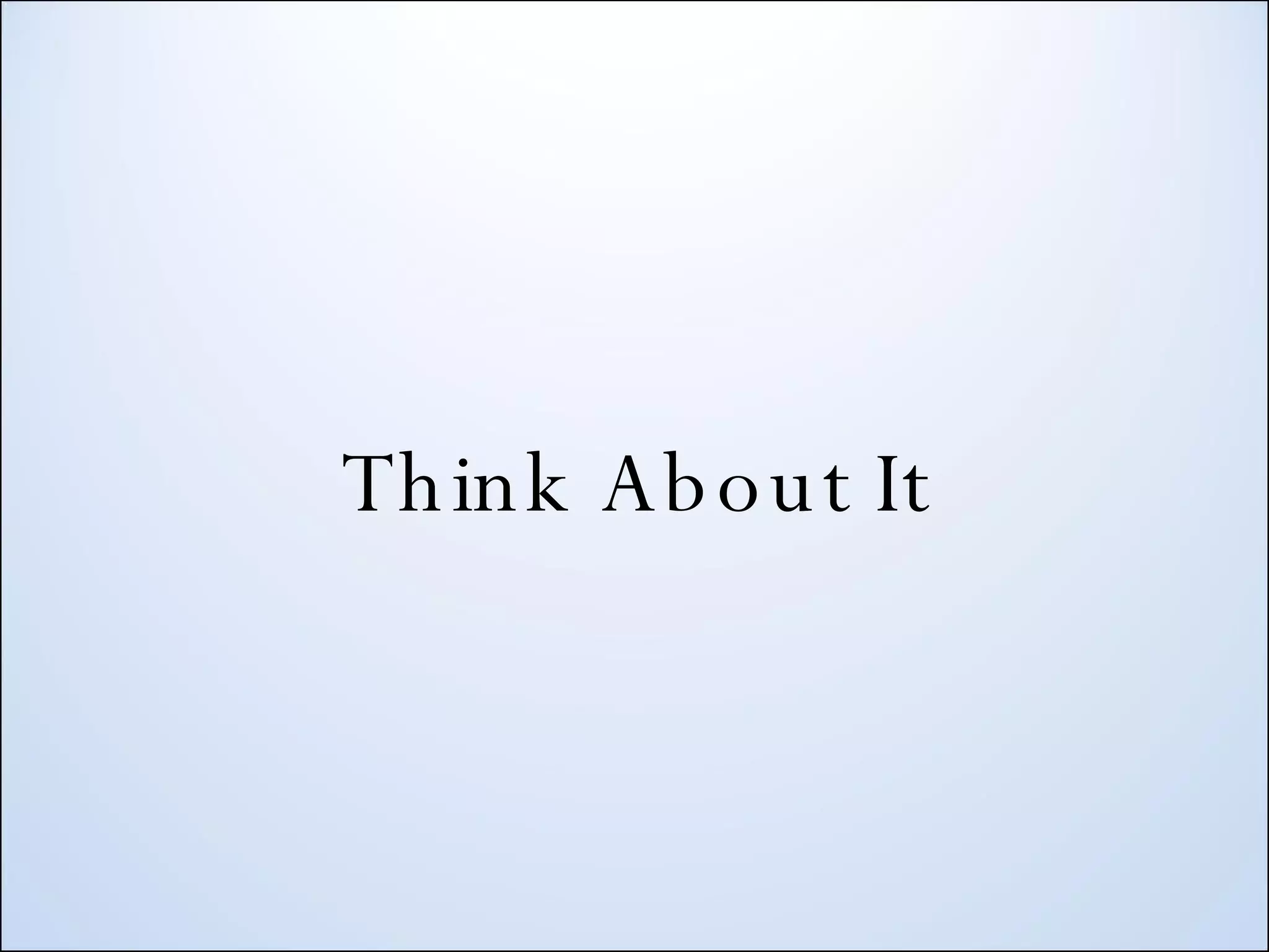 Think About It 