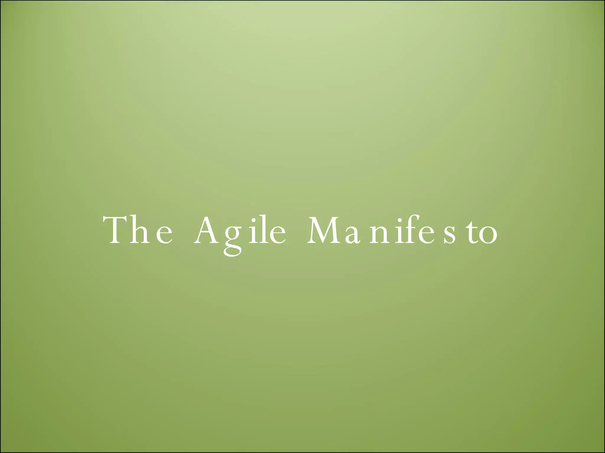 The Agile Manifesto 