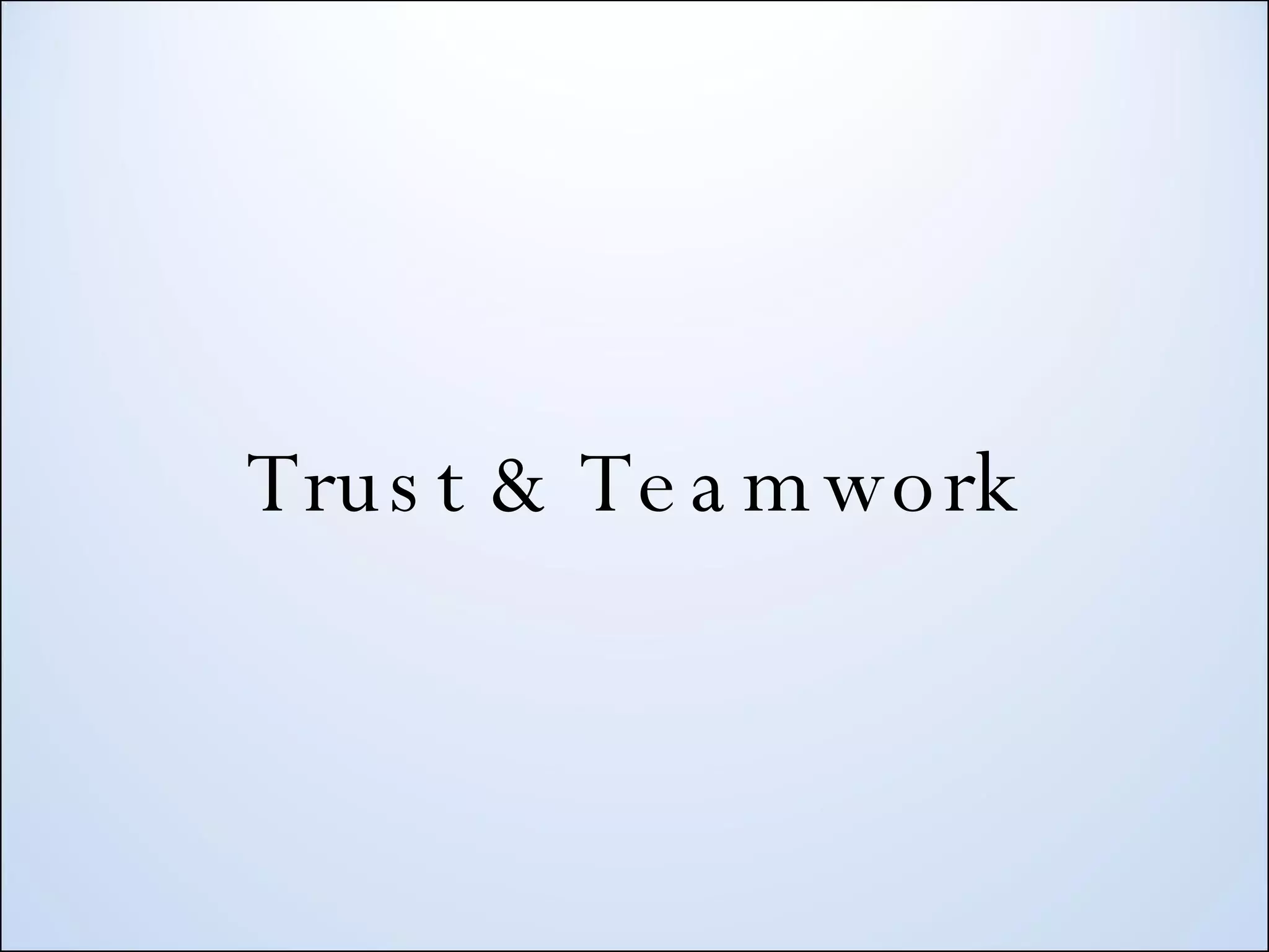 Trust & Teamwork 