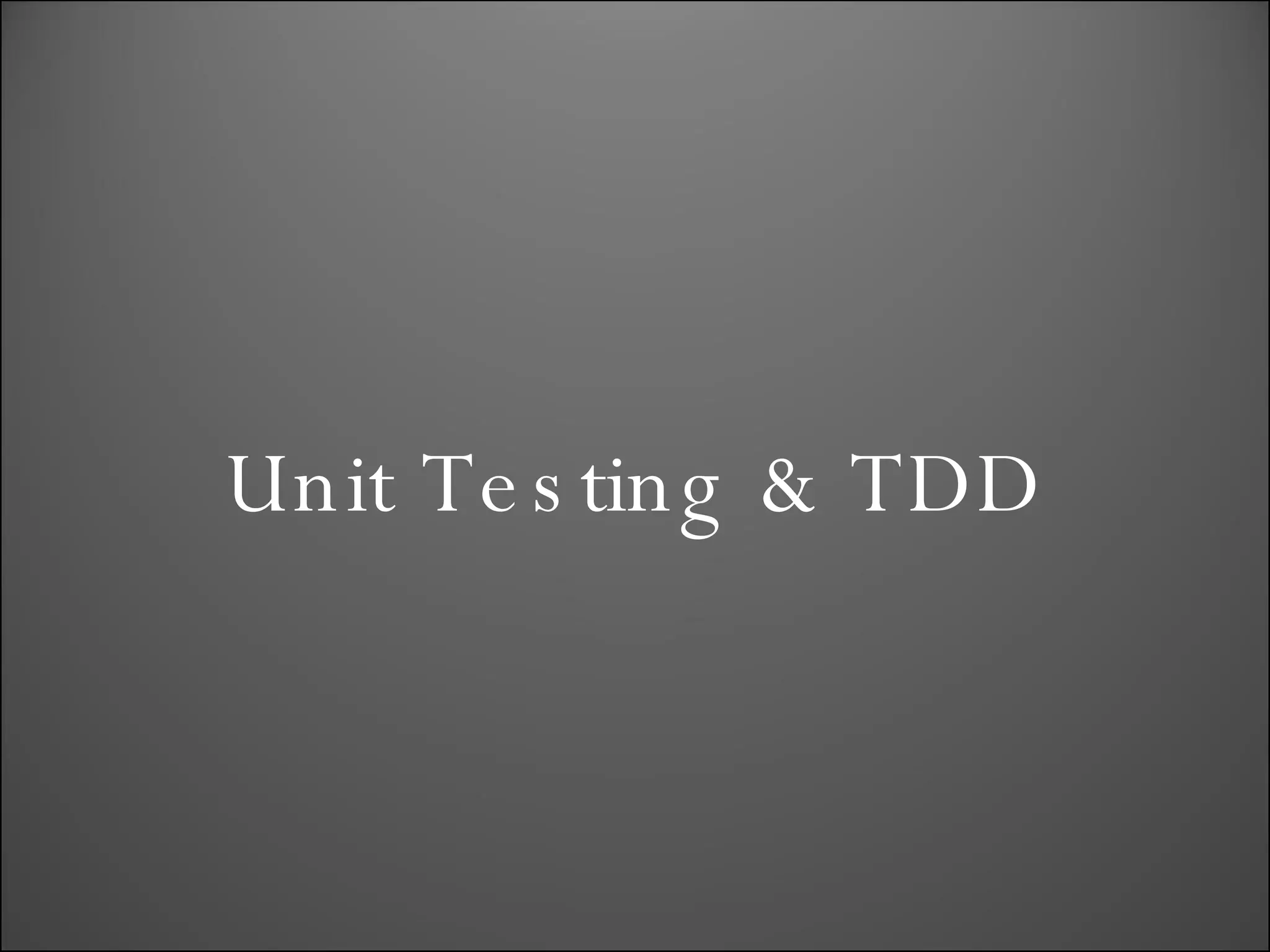 Unit Testing & TDD 