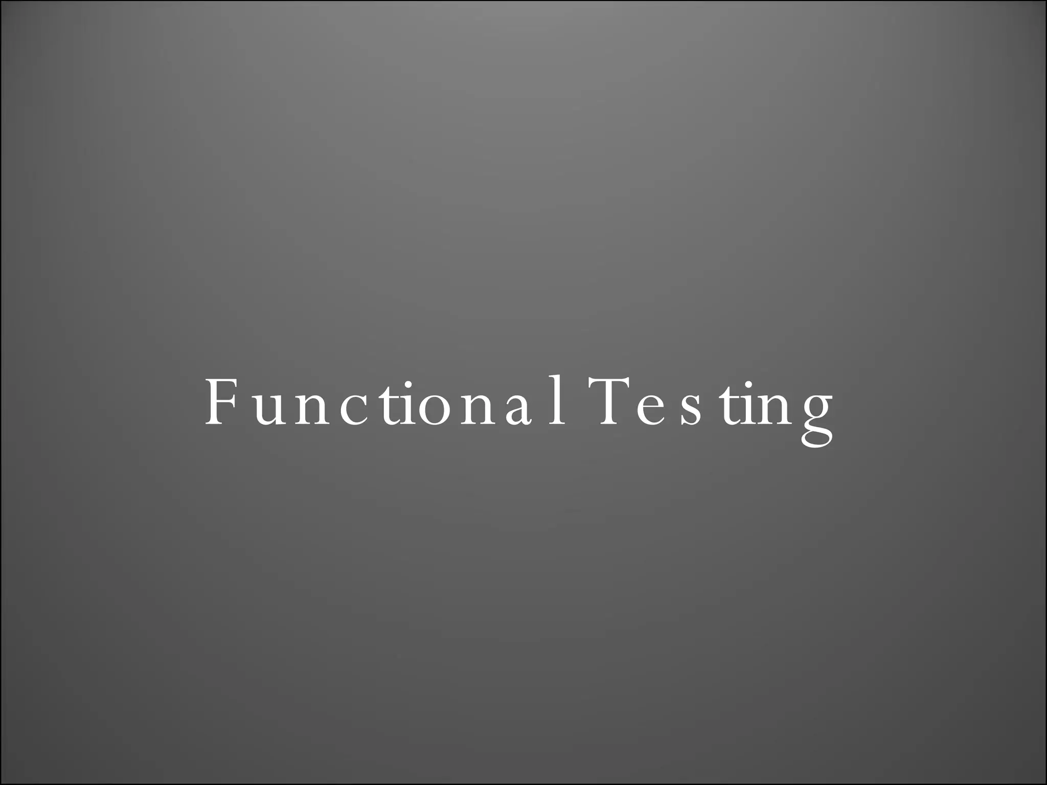 Functional Testing 