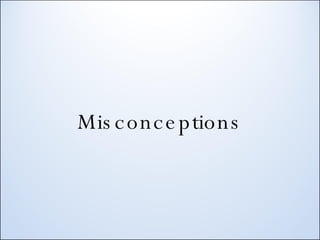 Misconceptions 