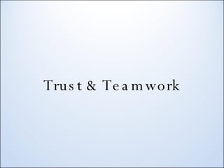 Trust & Teamwork 