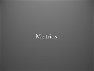 Metrics 