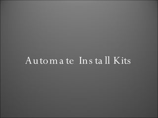 Automate Install Kits 