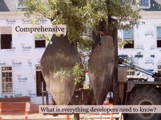 ComprehensiveWhat is everything developers need to know?