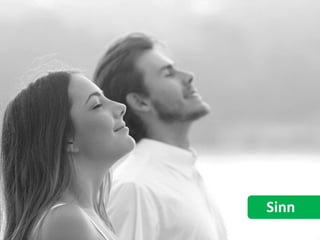 Prinzip 4:
Sinn
Sinn
 