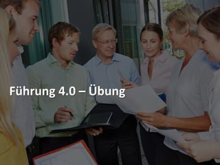 Führung 4.0 – Übung
 