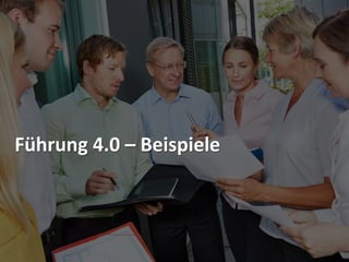 Führung 4.0 – Beispiele
 