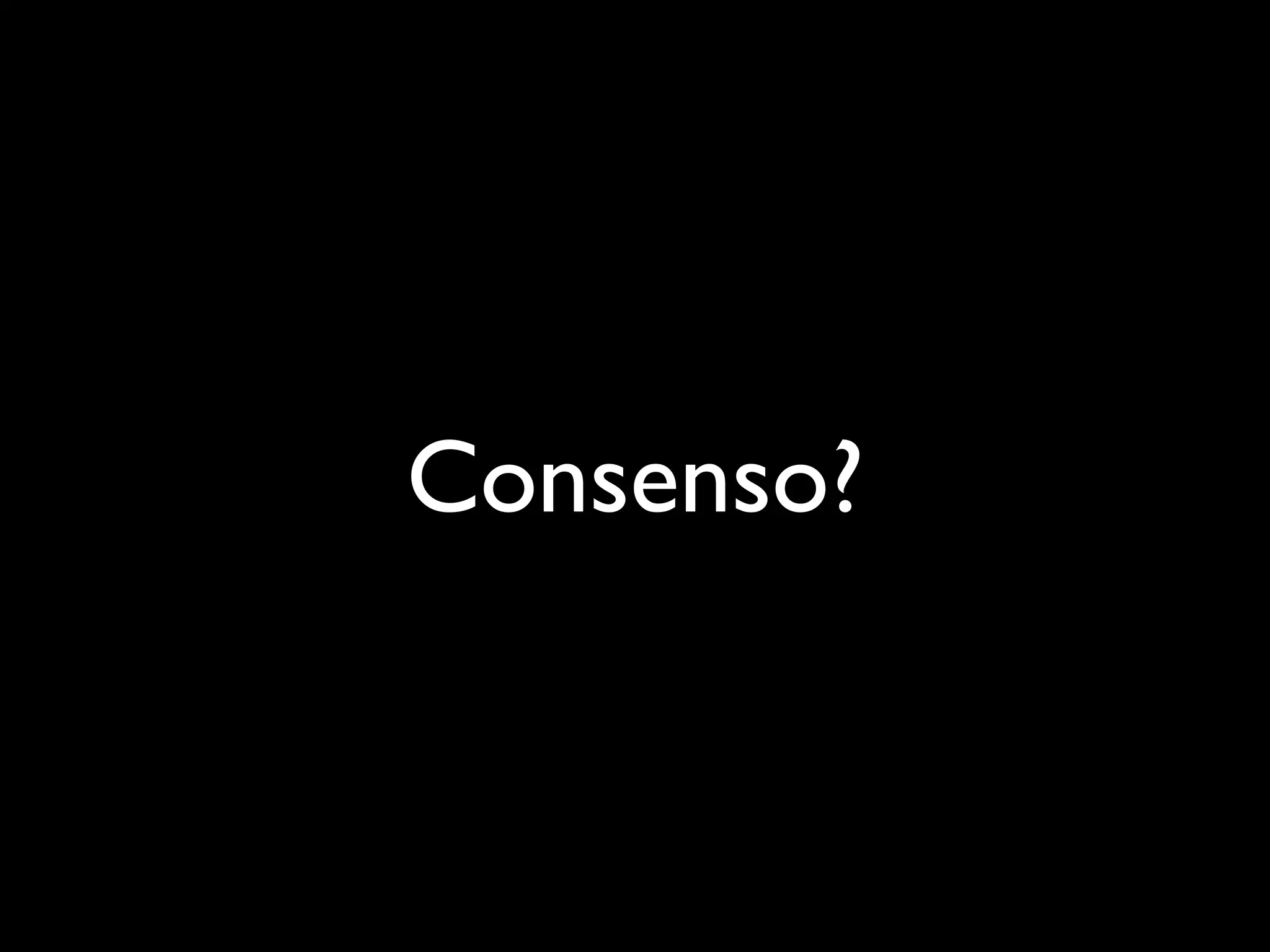 Consenso?

 