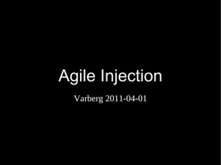 Agile Injection Varberg 2011-04-01 