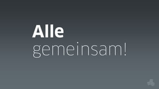 Alle
gemeinsam!

 