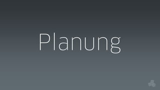 Planung

 
