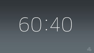 :40
60

 
