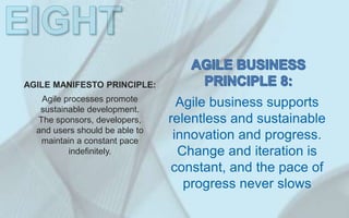 Agile processes promote
sustainable development.
The sponsors, developers,
and users should be able to
maintain a constant...