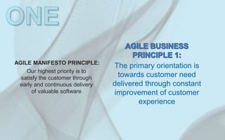 Our highest priority is to
satisfy the customer through
early and continuous delivery
of valuable software
The primary ori...