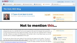 © SEOmoz: http://www.seomoz.org/blog/17-types-of-link-spam-to-avoid
 