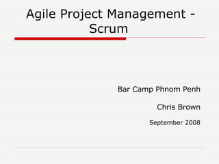 Agile Project Management - Scrum ,[object Object],[object Object],[object Object]
