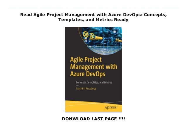 Read agile project management with azure devops concepts templates and metrics ready