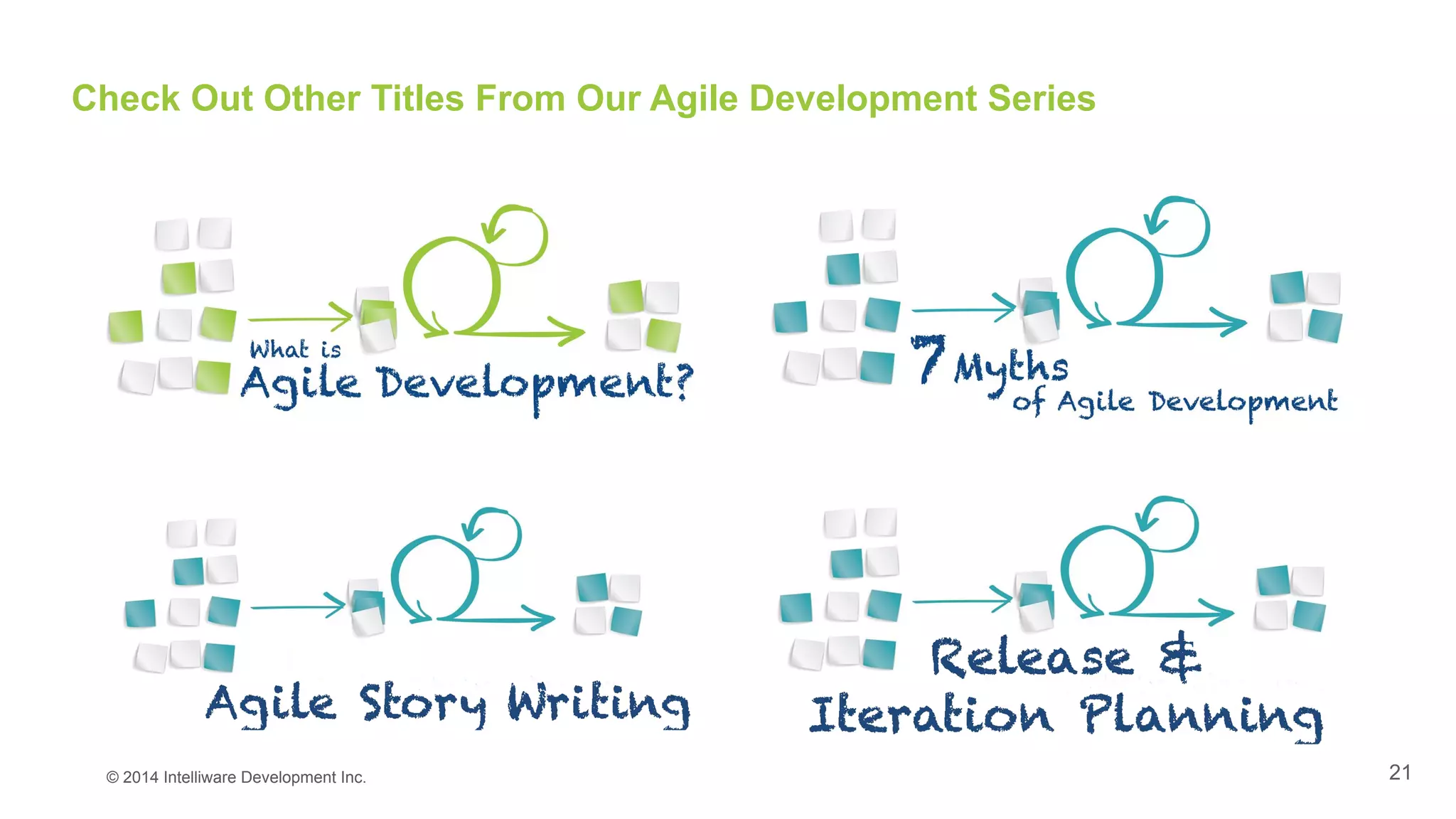 Check Out Other Titles From Our Agile Development Series
21© 2014 Intelliware Development Inc.
 