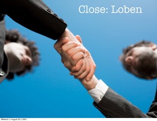 Close: Loben




Mittwoch, 3. August 2011 (KW )
 