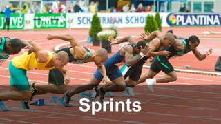 Sprints
 