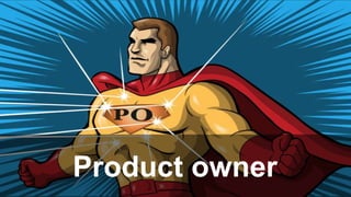 Product owner
 