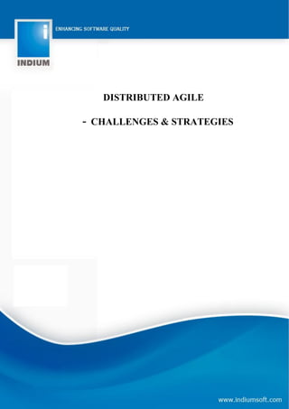 DISTRIBUTED AGILE
- CHALLENGES & STRATEGIES
 