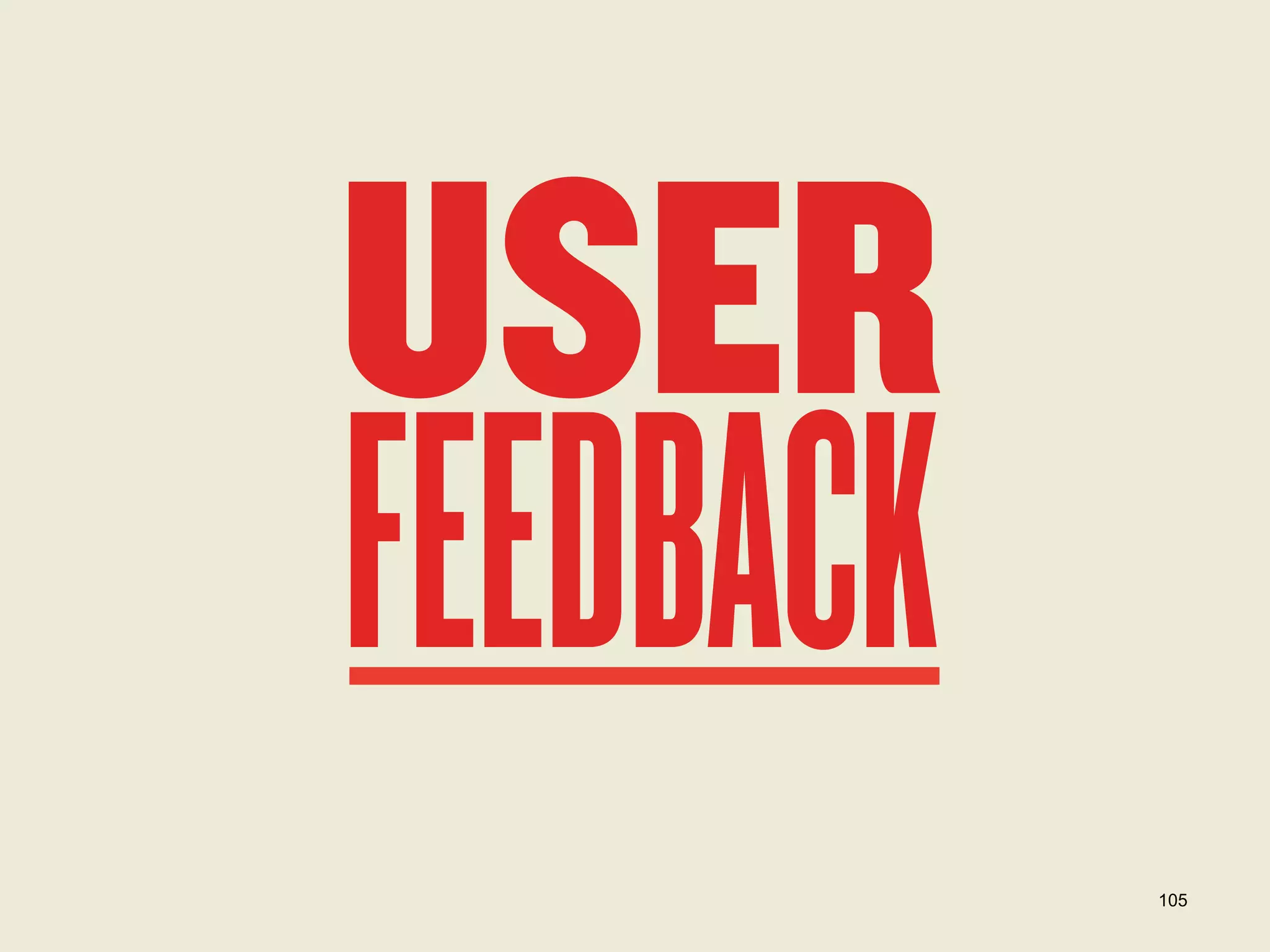 USER

FEEDBACK

105

 