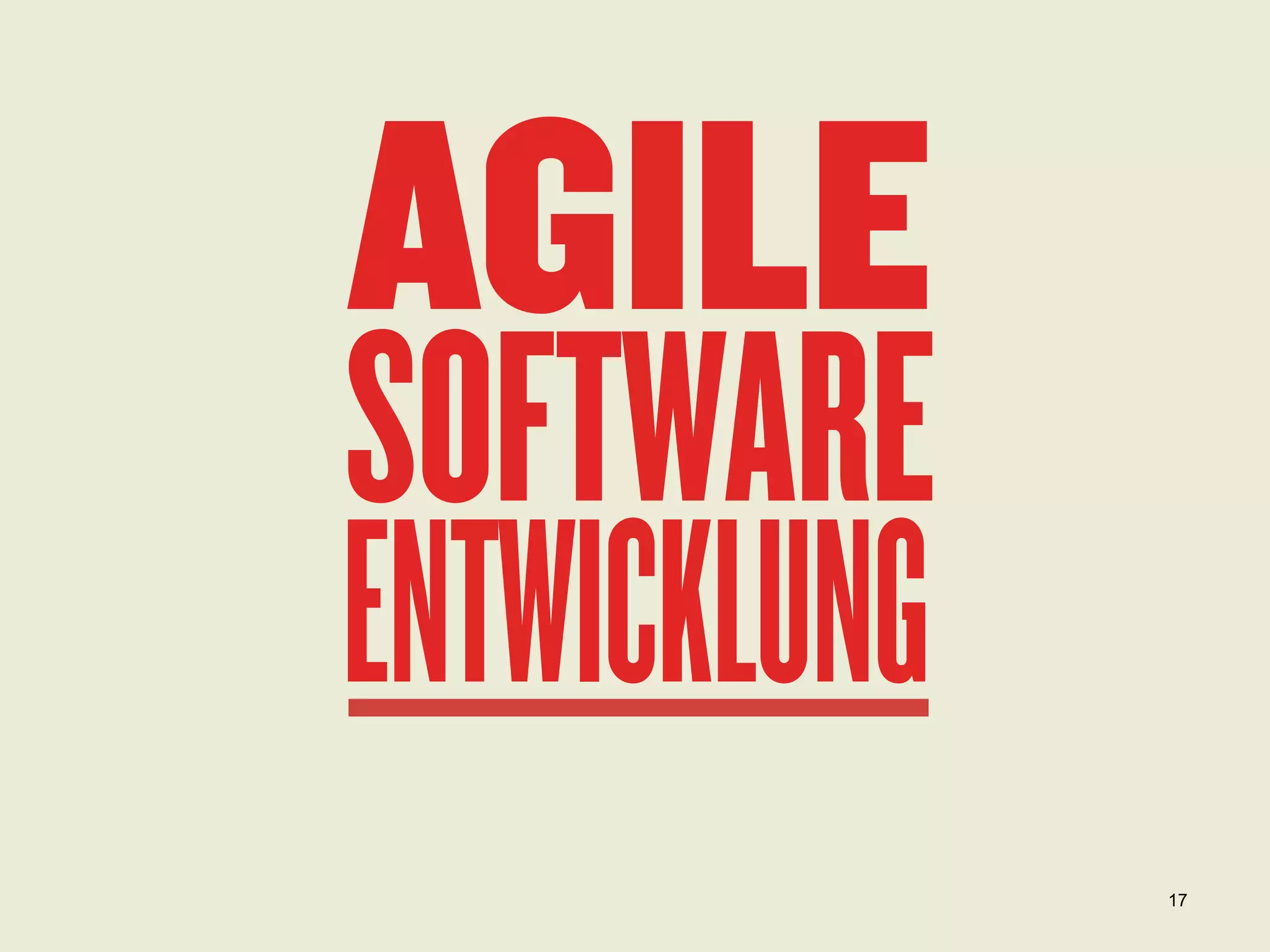 AGILE

SOFTWARE
ENTWICKLUNG
17

 